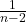 \frac{1}{n-2}