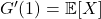 G'(1) = \mathbb{E}[X]