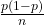 \frac{p (1-p)}{n}