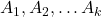 A_1, A_2, … A_k