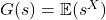 G(s) = \mathbb{E}(s^X)