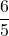 \dfrac{6}{5}